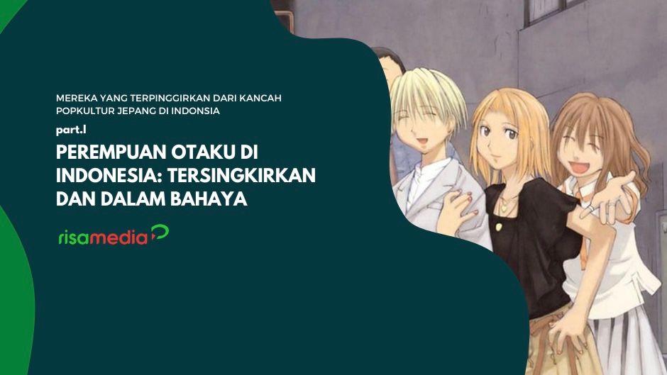 Perempuan Otaku di Indonesia: Tersingkirkan dan Dalam Bahaya