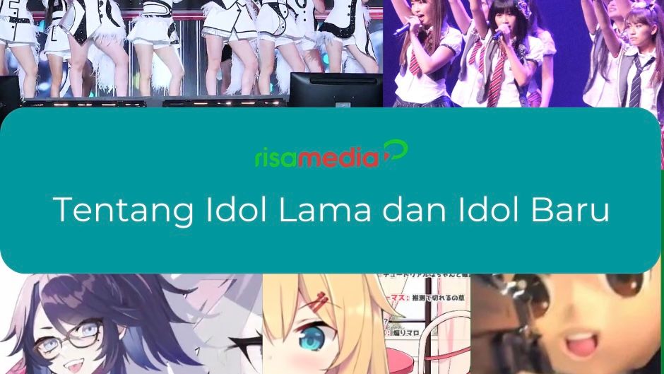 Tentang Idol Lama dan Idol Baru