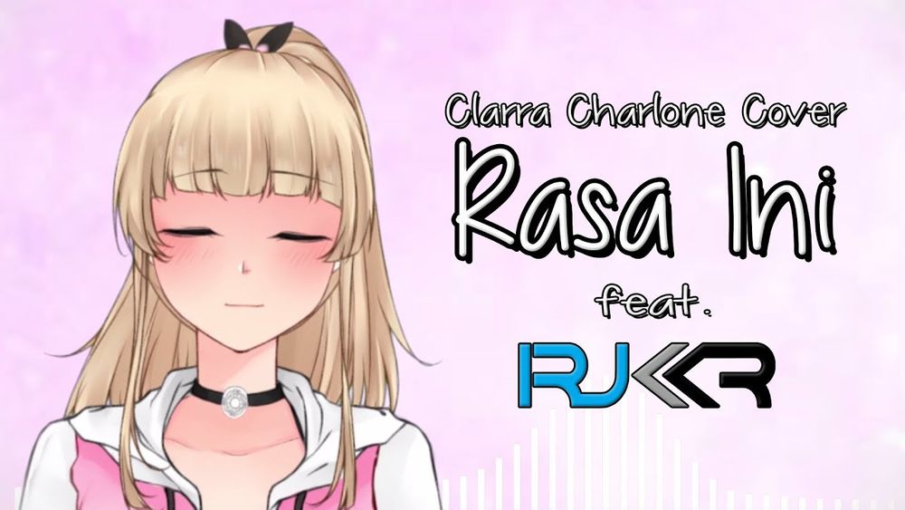 [Vtuber Corner] Kolaborasi Clarra Charlone Feat RJKuker di Cover Lagu Vierra