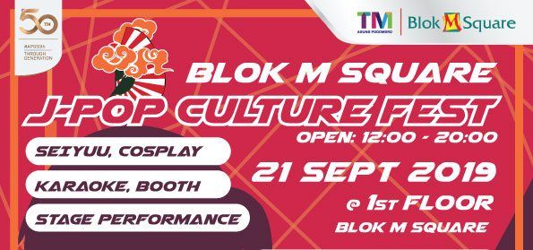 [Rilis Pers] Blok M Square J-Pop Culture Fest